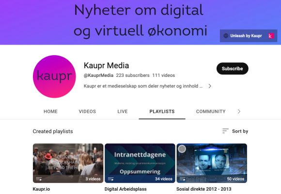 Kaupr Media-kanalen på YouTube inneholder spillelister både fra Kaupr, Digital Arbeidsplass og Sosial direkte