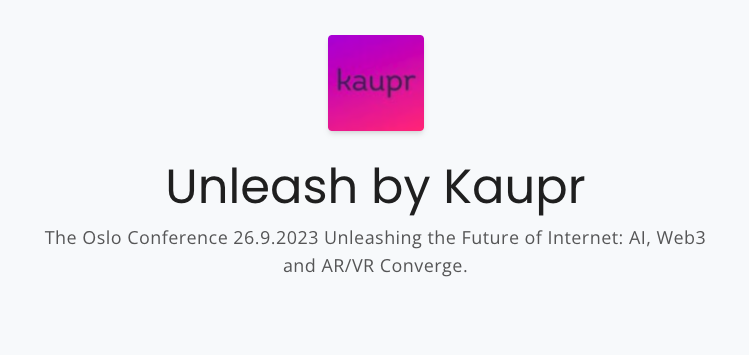 In the newsletter “Unleash by Kaupr” we share updates about the upcoming Unleash event.